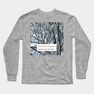 Holiday Christmas card with peaceful message despite pandemic Long Sleeve T-Shirt